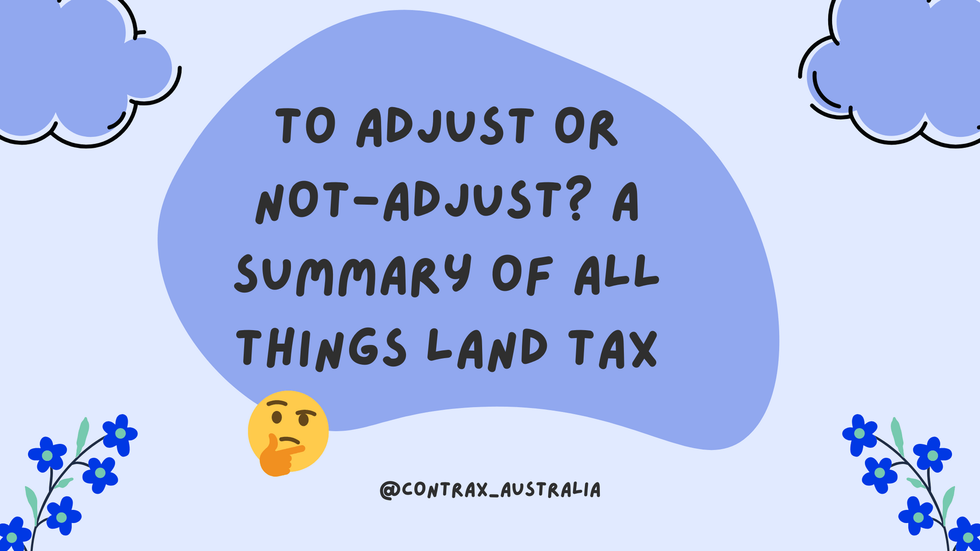 Contrax Blog To Adjust or NotAdjust? A Summary of All Things Land Tax